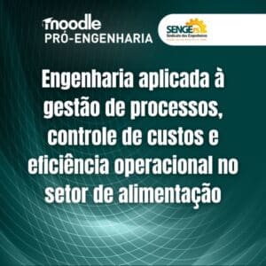 Engenharia aplicada à gestão de processos, controle de custos e eficiência operacional no setor de alimentação - Online